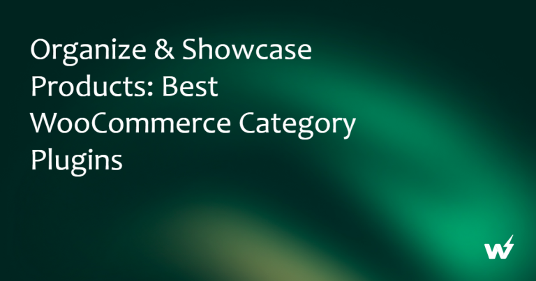 Organize & Showcase Products: Best WooCommerce Category Plugins