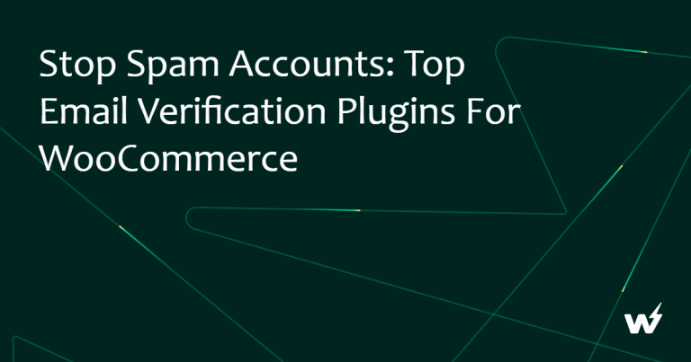 Stop Spam Accounts: Top Email Verification Plugins for WooCommerce