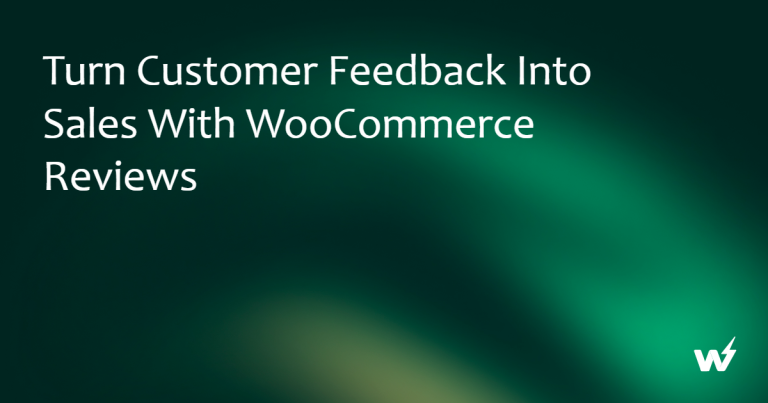 Turn Customer Feedback into Sales with WooCommerce Reviews