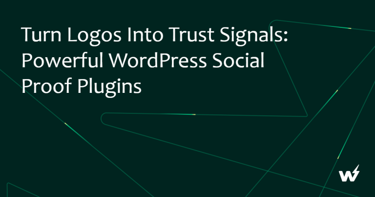 Turn Logos into Trust Signals: Powerful WordPress Social Proof Plugins