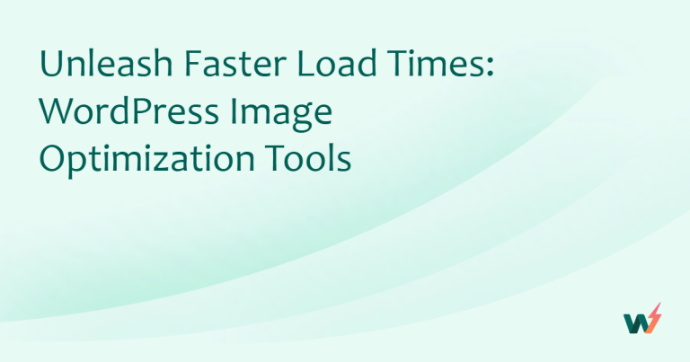 Unleash Faster Load Times: WordPress Image Optimization Tools