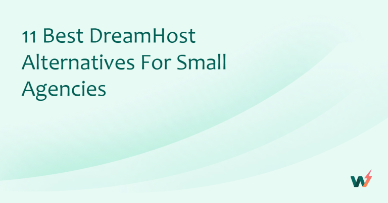 11 Best DreamHost Alternatives for Small Agencies 