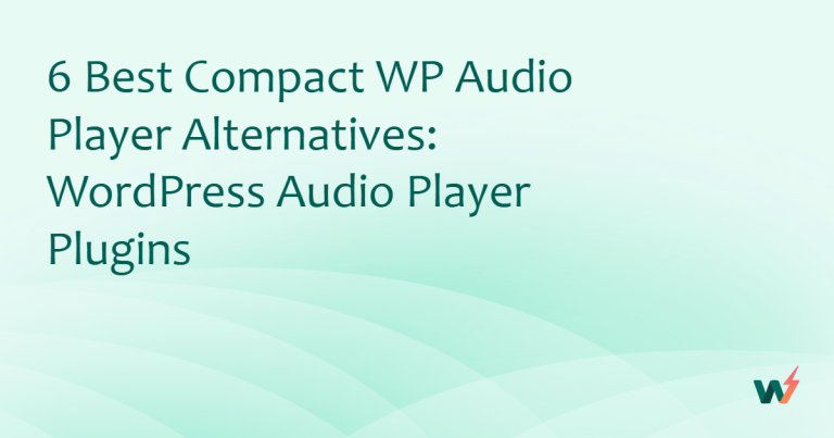 6 Best Compact WP Audio Player Alternatives: WordPress Audio Player Plugins