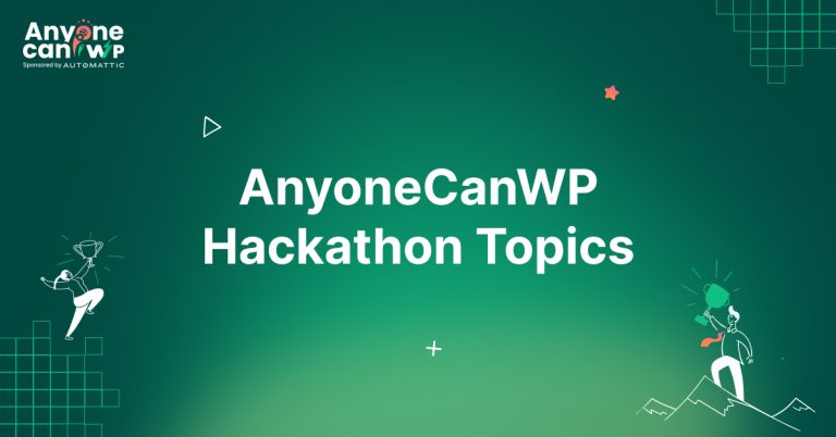 Explore Exciting Project Topics for the AnyoneCanWP Hackathon