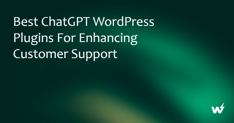Best 15 ChatGPT WordPress Plugins for Enhancing Customer Support