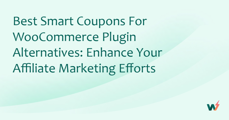 Best Smart Coupons For WooCommerce Plugin Alternatives: Enhance Your Affiliate Marketing Efforts