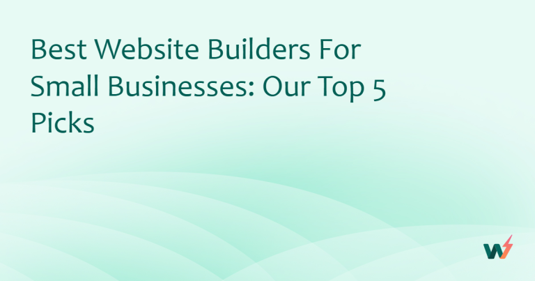 Best Website Builders for Small Businesses: Our Top 5 Picks