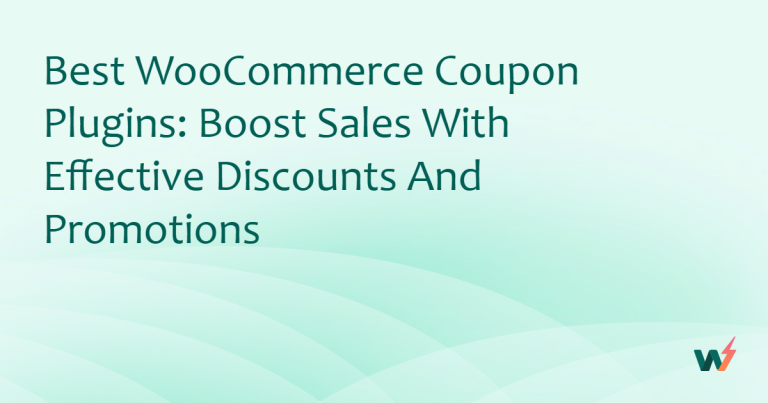 Best WooCommerce Coupon Plugins: Boost Sales with Effective Discounts and Promotions
