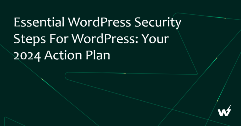 Essential WordPress Security Steps for WordPress: Your 2026 Action Plan