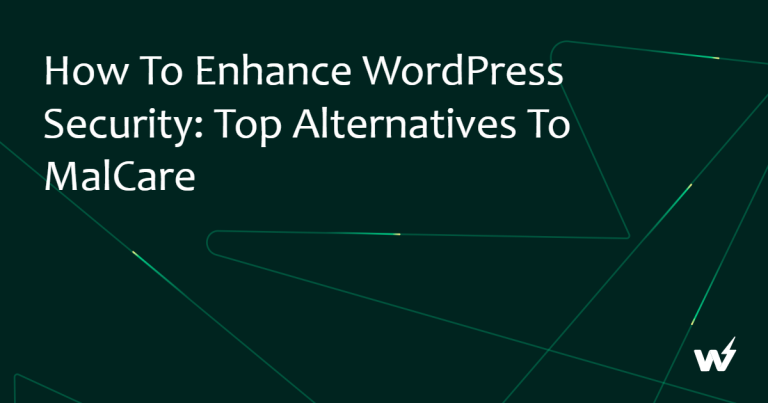How to Enhance WordPress Security: Top Alternatives to MalCare