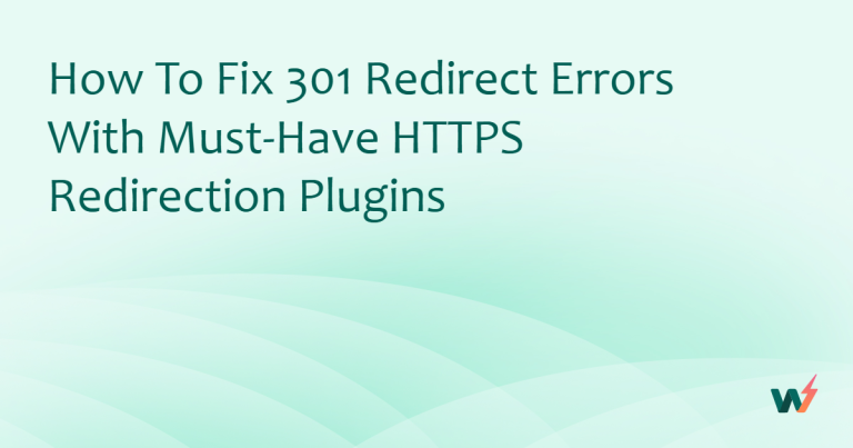 5 Best HTTPS Redirection Plugins to Fix 301 Redirect Errors