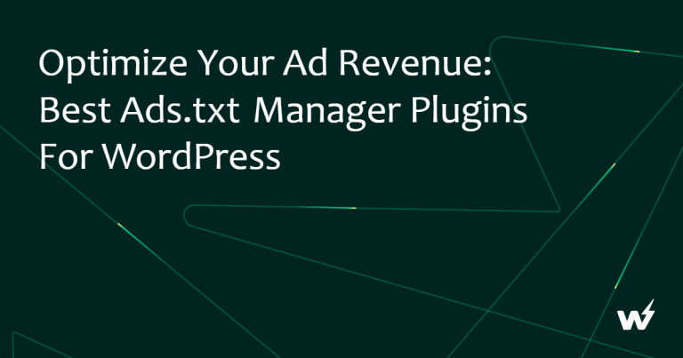 Optimize Your Ad Revenue: Best Ads.txt Manager Plugins for WordPress