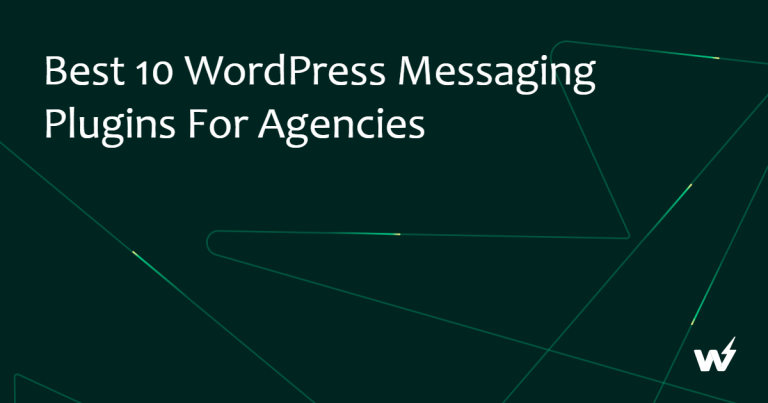 Best 10 WordPress Messaging Plugins for Agencies