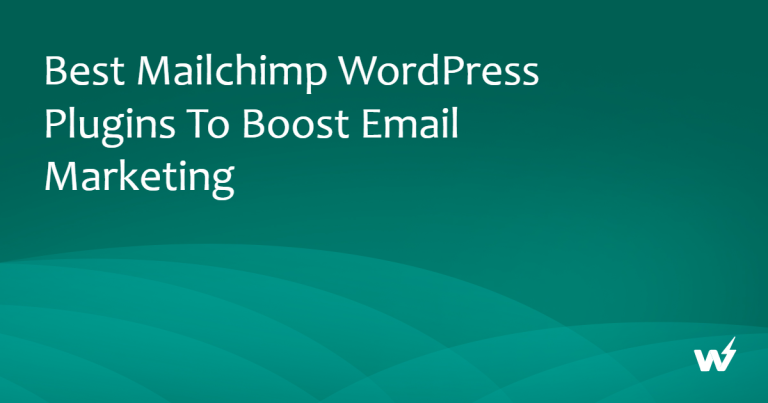 Best Mailchimp WordPress Plugins to Boost Email Marketing