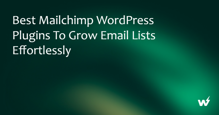 Best Mailchimp WordPress Plugins to Grow Email Lists Effortlessly