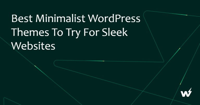 Best Minimalist WordPress Themes to Try for Sleek Websites
