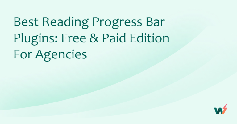 Best Reading Progress Bar Plugins: Free & Paid Edition for Agencies
