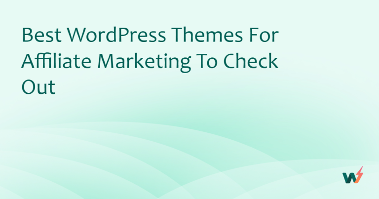 Best WordPress Themes for Affiliate Marketing to Check Out