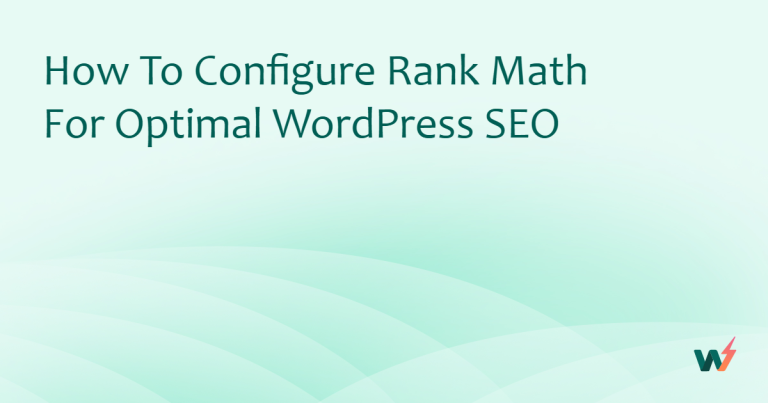 How to Configure Rank Math for Optimal WordPress SEO