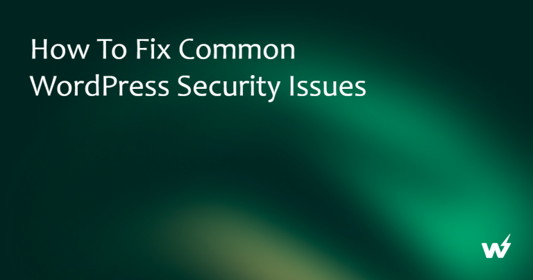 How to Fix Common WordPress Security Issues