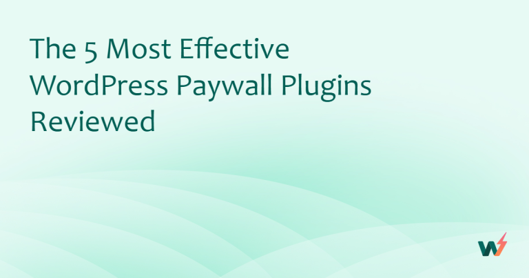 The 5 Most Effective WordPress Paywall Plugins Reviewed
