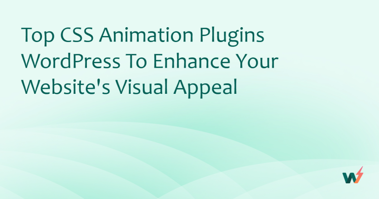 Top CSS Animation Plugins WordPress to Enhance Your Website’s Visual Appeal