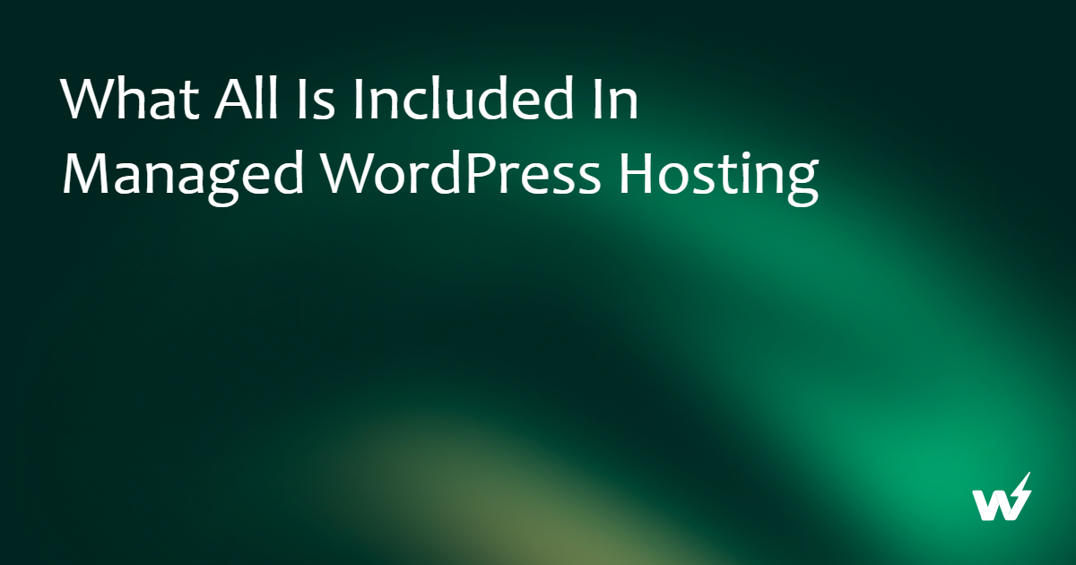 What All is Included in Managed WordPress Hosting