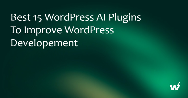 Best 15 WordPress AI Plugins to Improve WordPress Developement