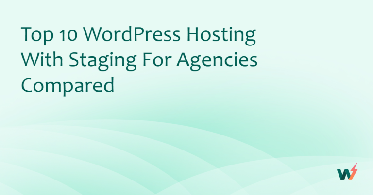 10 Best WordPress Hosting with Staging Providers Compared