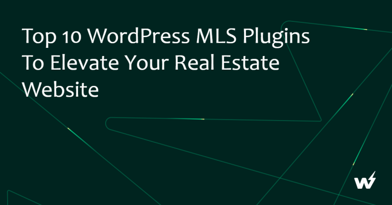 Top 10 WordPress MLS Plugins to Elevate Your Real Estate Website