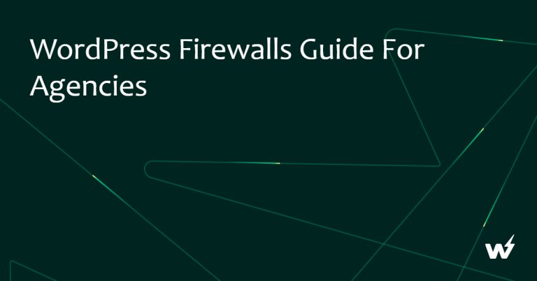 WordPress Firewalls Guide For Agencies 