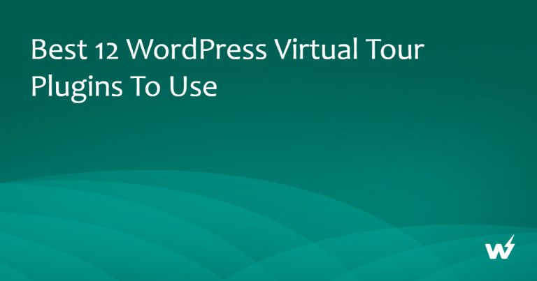 Top 12 WordPress Virtual Tour Plugins to Use