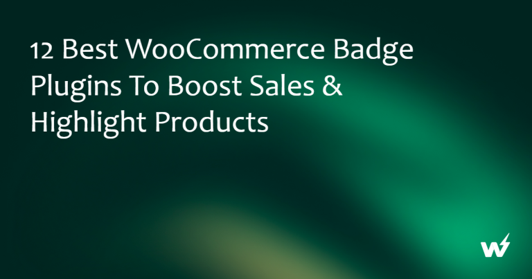 12 Best WooCommerce Badge Plugins to Boost Sales & Highlight Products