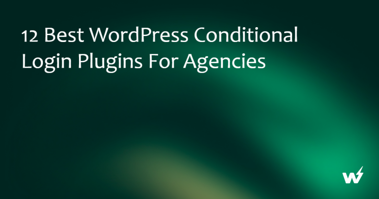 12 Best WordPress Conditional Logic Plugins For Agencies