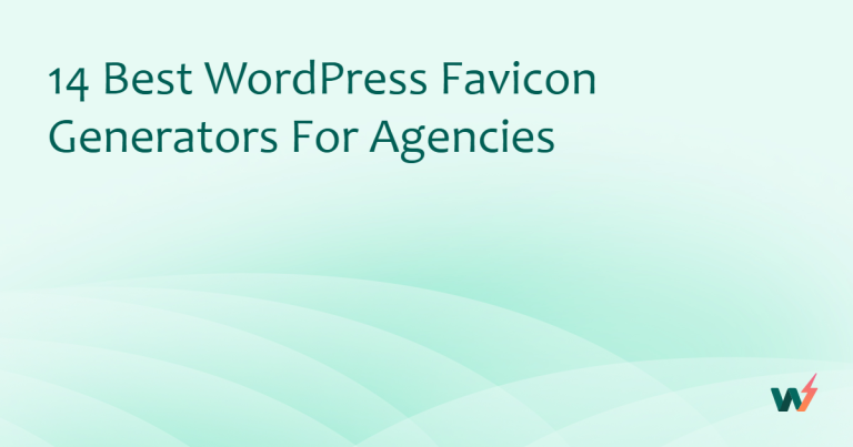 14 Best WordPress Favicon Generators for Agencies