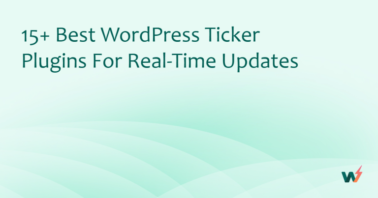 15+ Best WordPress Ticker Plugins for Real-Time Updates