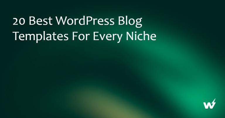 20 Best WordPress Blog Templates for Every Niche