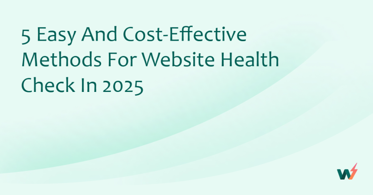 5 Easy and Cost-Effective Methods for Website Health Check in 2026