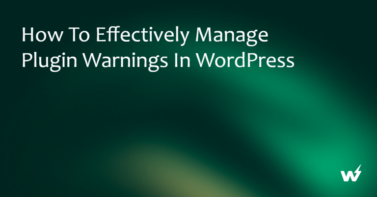 How to Effectively Manage Plugin Warnings in WordPress