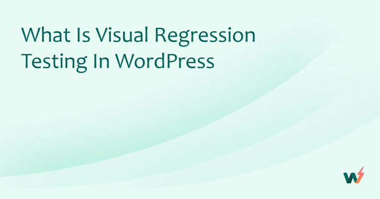 What Is Visual Regression Testing in WordPress