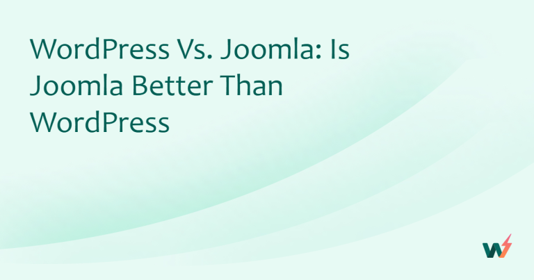 WordPress vs. Joomla: Is Joomla Better Than WordPress