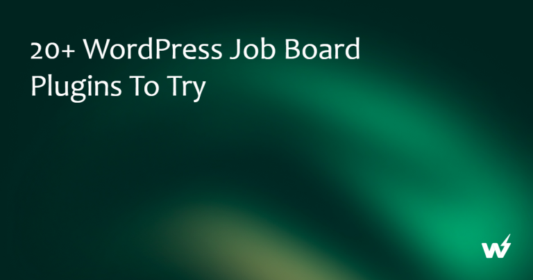 20+ Best WordPress Job Board Plugins to Try