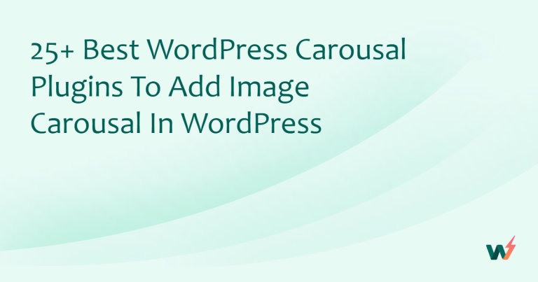 25+ Best WordPress Carousal Plugins to Add Image Carousal in WordPress