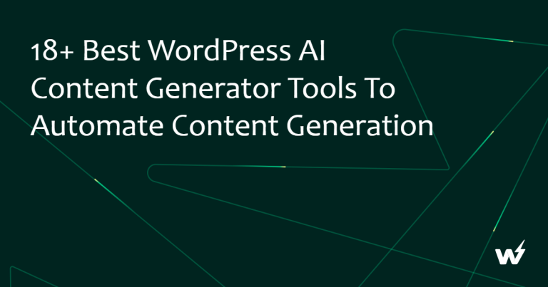 18+ Best WordPress AI Content Generator Tools to Automate Content Generation