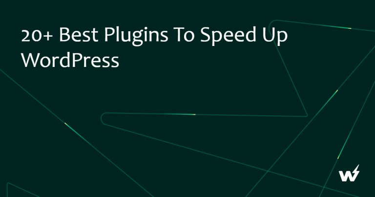 20+ Best Plugins to Speed Up WordPress