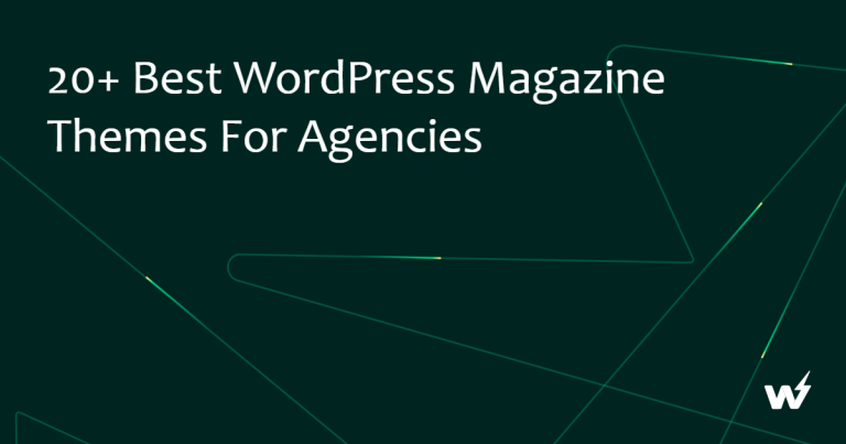20+ Best WordPress Magazine Themes for Agencies