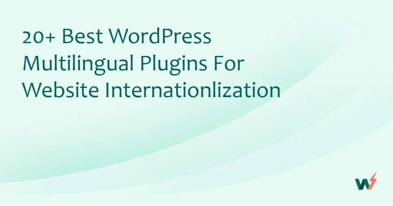 20+ Best WordPress Multilingual Plugins for Website Internationlization