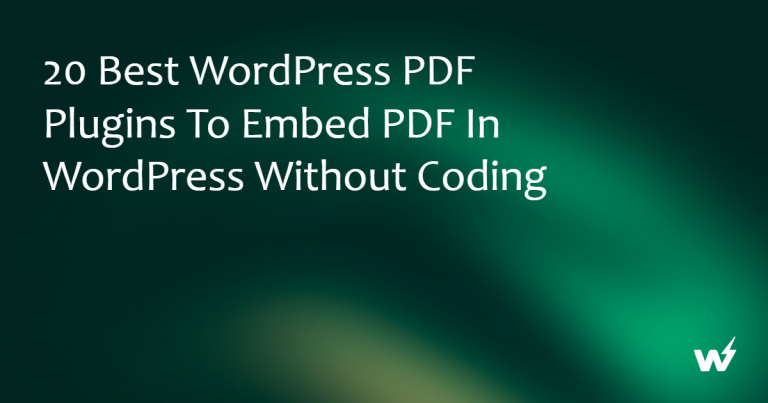 20 Best WordPress PDF Plugins to Embed PDF in WordPress Without Coding