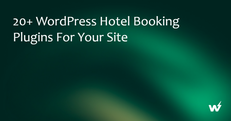 20+ WordPress Hotel Booking Plugins for Your Site