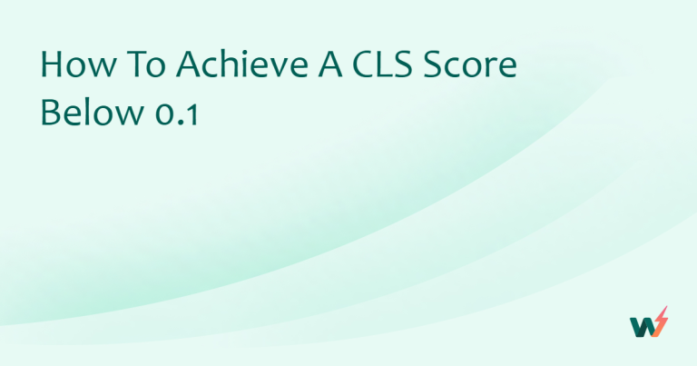 How to Achieve a CLS Score Below 0.1
